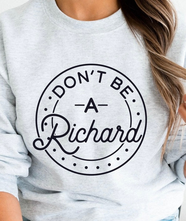 Don't Be A Richard